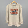 The Math Ain't Mathin' by Ivy + Cloth