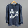 Life Happens. The Lake Helps. by Ivy + Cloth