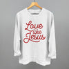 Love Like Jesus by Ivy + Cloth