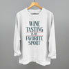 Wine Tasting Is My Favorite Sport