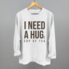 I Need A Hug (Tea)