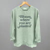 Bloom Where You Are Planted by Ivy + Cloth