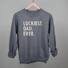 Luckiest Dad Ever by Ivy + Cloth
