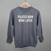 Pilates Now Wine Later by Ivy + Cloth