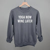 Yoga Now Wine Later by Ivy + Cloth