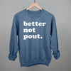 Better Not Pout by Ivy + Cloth