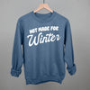 Not Made For Winter by Ivy + Cloth