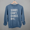 Sorry Can't Dance Bye by Ivy + Cloth