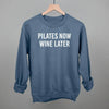 Pilates Now Wine Later by Ivy + Cloth