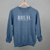 Bruh Formerly Known As Mom by Ivy + Cloth