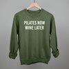 Pilates Now Wine Later by Ivy + Cloth