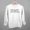 Sorry For What I Said (Soccer) by Ivy + Cloth