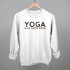 Yoga Is My Happy Hour by Ivy + Cloth