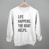 Life Happens The Boat Helps by Ivy + Cloth