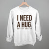 I Need A Hug (Coffee) by Ivy + Cloth