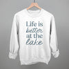 Life Is Better At The Lake by Ivy + Cloth