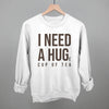 I Need A Hug (Tea)