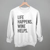 Life Happens Wine Helps by Ivy + Cloth