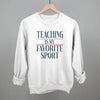 Teaching Is My Favorite Sport by Ivy + Cloth