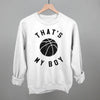 That's My Boy Basketball by Ivy + Cloth
