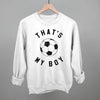 That's My Boy Soccer by Ivy + Cloth