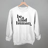 Be A Kind Human by Ivy + Cloth