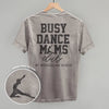 Busy Dance Moms Club (Back Print) by Ivy + Cloth