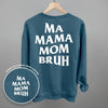 Ma Mama Mom Bruh (White) (Back Print) by Ivy + Cloth