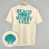 Beach More Worry Less (Back Print) by Ivy + Cloth