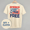 America Land Of The Free Distressed (Back Print) by Ivy + Cloth