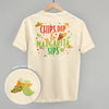 Chips, Dip & Margarita Sips (Back Print) by Ivy + Cloth