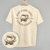 Just A Girl Who Loves Coffee (Back Print) by Ivy + Cloth