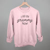 I Go By Grammy Now by Ivy + Cloth
