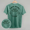 Tired Moms Club Floral (Back Print) by Ivy + Cloth