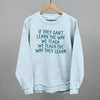 We Teach The Way They Learn by Ivy + Cloth