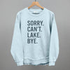 Sorry Can't Lake Bye by Ivy + Cloth