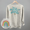 It's A Good Day To Have A Good Day (Back Print)
