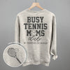 Busy Tennis Moms Club (Back Print) by Ivy + Cloth
