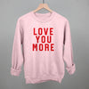 Love You More Collegiate by Ivy + Cloth