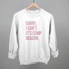 Sorry, I Can't. It's Comp Season.