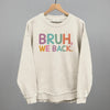 Bruh, We Back (Colorful) by Ivy + Cloth
