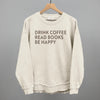 Drink Coffee Read Books Be Happy by Ivy + Cloth