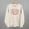 Excuse Me You Look Like You Love Me by Ivy + Cloth