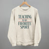 Teaching Is My Favorite Sport by Ivy + Cloth