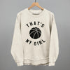 That's My Girl Basketball by Ivy + Cloth