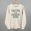 Crafting Is My Favorite Sport by Ivy + Cloth