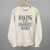 Baking Is My Favorite Sport by Ivy + Cloth
