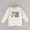 I'm Told I Like Golf (Kids) by Ivy + Cloth