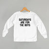 Saturdays Are For The Boys (Kids)