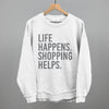 Life Happens. Shopping Helps. by Ivy + Cloth